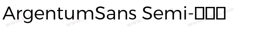 ArgentumSans Semi字体转换 ArgentumSans Semi字体转换